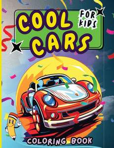 Cool Cars Coloring Book for Kids : Easy and Simple Coloring Pages For Kids Ages 4-12 with Cute Cars