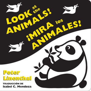 Look at the Animals!/¡Mira los animales! (Bilingual English-Spanish Edition) Look at the Animals!/¡Mira los animales! (Bilingual English-Spanish Edition)