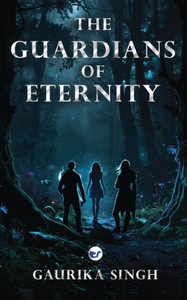 The Guardians of Eternity The Guardians of Eternity