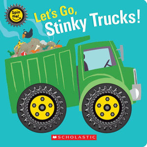 Let's Go, Stinky Trucks! (Spin Me!) Let's Go, Stinky Trucks! (Spin Me!)
