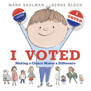 I Voted : Making a Choice Makes a Difference I Voted : Making a Choice Makes a Difference