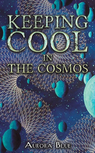 KEEPING COOL IN THE COSMOS. KEEPING COOL IN THE COSMOS.