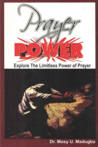Prayer Power : Explore the Limitless Power of Prayer