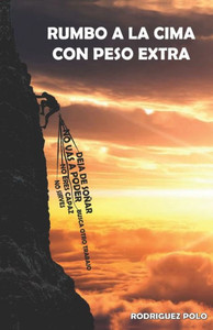 Rumbo a la cima con peso extra Rumbo a la cima con peso extra