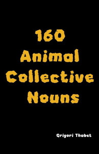 160 Animal Collective Nouns 160 Animal Collective Nouns