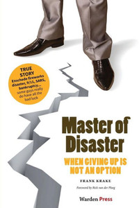 Master of Disaster : When Giving Up Is Not an Option