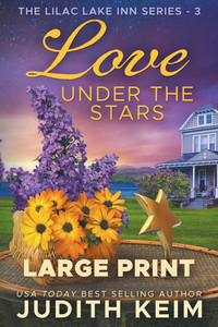 Love Under the Stars : Large Print Edition Love Under the Stars : Large Print Edition