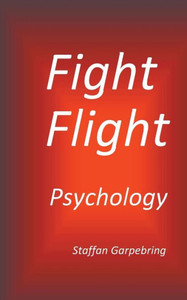 Fight Flight Psychology Fight Flight Psychology