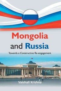 Mongolia And Russia : Towards a Constructive Re-engagement
