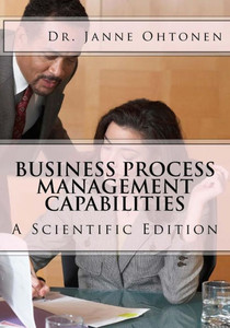 Business Process Management Capabilities : A Scientific Edition