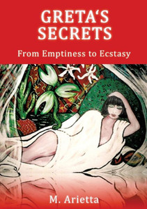 Greta's Secrets : From Emptiness to Ecstasy