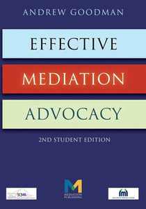 Effective Mediation Advocacy - Second Student Edition