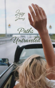 Paths Untraveled Paths Untraveled