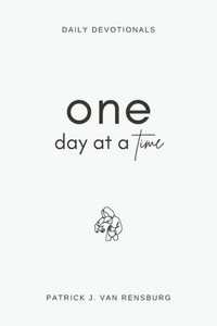 One Day at a Time : Daily Devotions One Day at a Time : Daily Devotions