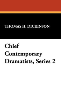 Chief Contemporary Dramatists Chief Contemporary Dramatists