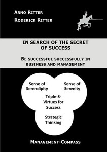 In Search of the Secret of Success : Be Successful Successfully in Business and Management