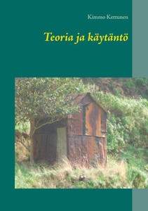 Teoria ja käytäntö Teoria ja käytäntö