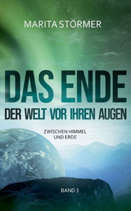 Zwischen Himmel und Erde : Das Ende der Welt vor ihren Augen