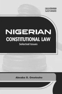 Nigerian Constitutional Law : Selected Issues Nigerian Constitutional Law : Selected Issues