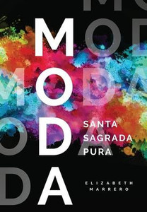 Moda : Santa. Sagrada. Pura. Moda : Santa. Sagrada. Pura.