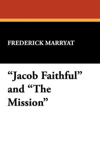 Jacob Faithful and the Mission Jacob Faithful and the Mission