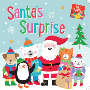 Santa's Surprise: Lift-the-Flap Book : Lift-the-Flap Board Book Santa's Surprise: Lift-the-Flap Book : Lift-the-Flap Board Book