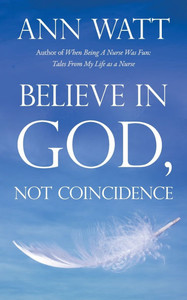 Believe in God, Not Coincidence Believe in God, Not Coincidence