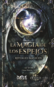 La Magia de los Espejos La Magia de los Espejos