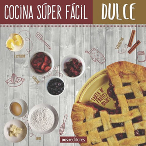 Cocina Súper Fácil : dulce