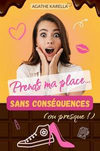 Prends ma place... sans conséquences (ou presque !) : une comédie romantique pétillante