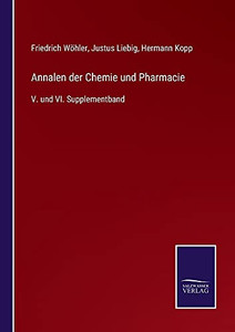 Annalen Der Chemie Und Pharmacie: V. Und Vi. Supplementband (German Edition) (Paperback) Annalen Der Chemie Und Pharmacie: V. Und Vi. Supplementband (German Edition) (Paperback)