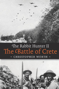 The Rabbit Hunter II : The Battle of Crete The Rabbit Hunter II : The Battle of Crete