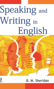 Speaking and Writing in English Speaking and Writing in English