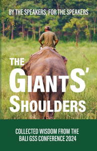 The Giants' Shoulders : Standing Tall with Professional Speaking Wisdom The Giants' Shoulders : Standing Tall with Professional Speaking Wisdom