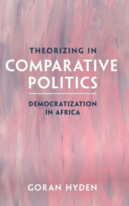 Theorizing in Comparative Politics : Democratization in Africa Theorizing in Comparative Politics : Democratization in Africa