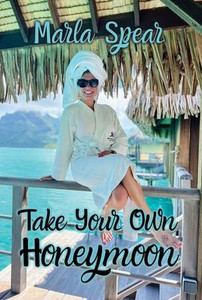 Take Your Own Honeymoon Take Your Own Honeymoon