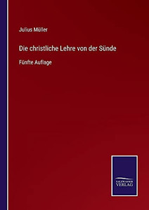 Die Christliche Lehre Von Der Sünde: Fünfte Auflage (German Edition) (Paperback) Die Christliche Lehre Von Der Sünde: Fünfte Auflage (German Edition) (Paperback)