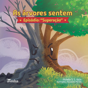 As árvores sentem : Episódio: "Superação"