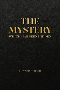 The Mystery Which Has Been Hidden The Mystery Which Has Been Hidden