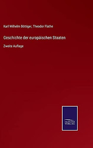 Geschichte Der Europäischen Staaten: Zweite Auflage (German Edition) (Hardcover) Geschichte Der Europäischen Staaten: Zweite Auflage (German Edition) (Hardcover)