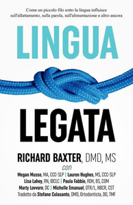 Lingua Legata : Come un piccolo filo sotto la lingua influisce sull'allattamento, sulla parola, sull'alimentazione e altro ancora