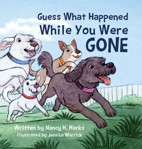 Guess What Happened While You Were Gone Guess What Happened While You Were Gone