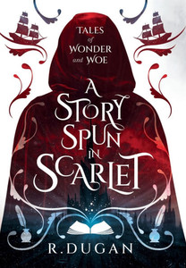 A Story Spun in Scarlet A Story Spun in Scarlet
