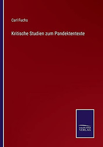 Kritische Studien Zum Pandektentexte (German Edition) (Paperback) Kritische Studien Zum Pandektentexte (German Edition) (Paperback)