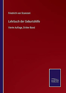 Lehrbuch Der Geburtshilfe: Vierte Auflage, Dritter Band (German Edition) (Paperback) Lehrbuch Der Geburtshilfe: Vierte Auflage, Dritter Band (German Edition) (Paperback)