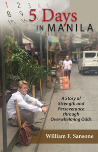 5 Days in Manila A Story of Strength and Perseverance Through Overwhelming Odds