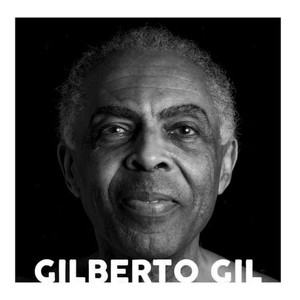 Gilberto Gil - Trayectória Musical Gilberto Gil - Trayectória Musical