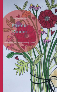 Für die Kinder : Mit Gefühl, Herz und ein wenig Zauber Für die Kinder : Mit Gefühl, Herz und ein wenig Zauber