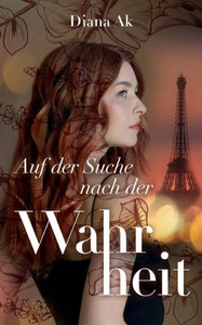 Auf der Suche nach der Wahrheit Auf der Suche nach der Wahrheit