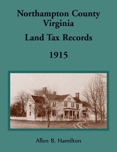 Northampton County, Virginia Land Tax Records : 1915 Northampton County, Virginia Land Tax Records : 1915